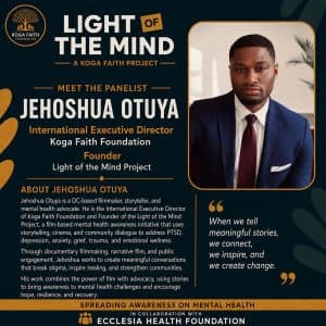 Jehoshua Otuya — International Executive Director, Koga Faith Foundation · Founder, Light of the Mind Project